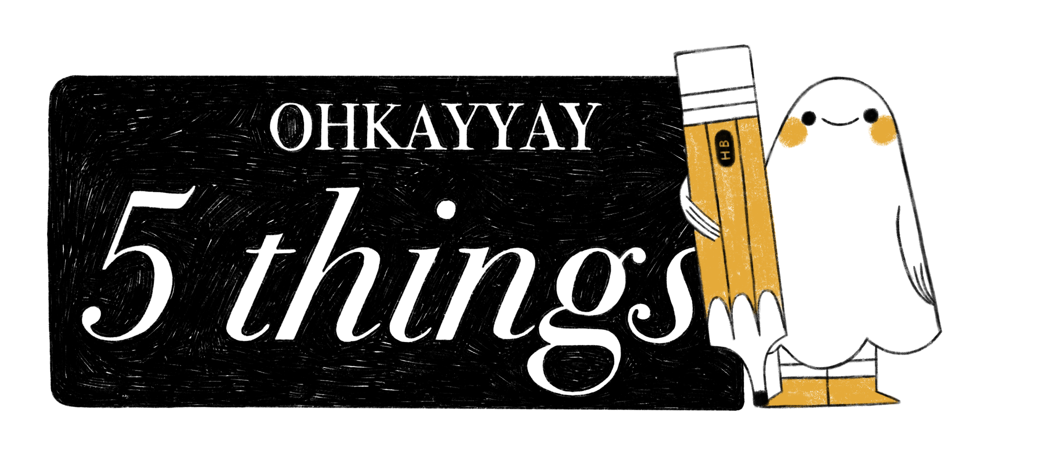 ghost holding pencil ohkayyay 5things banner